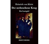 Der Zerbrochne Krug
