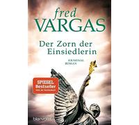 Der Zorn der Einsiedlerin: Kriminalroman