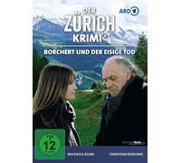 Christian Kohlund - Der Zürich Krimi 10: Borchert und der Eisige Tod