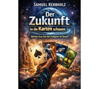 Der Zukunft in die Karten schauen: Welche Asse hat der Zeitgeist im Ärmel?