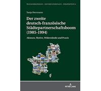 Der Zweite Deutsch-Französische Städtepartnerschaftsboom (1985-1994)