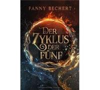 Der Zyklus der Fünf | Fanny Bechert Fanny BechertFanny Bechert (Auteur)