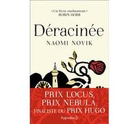 Déracinée Naomi Novik (Auteur), Benjamin Kuntzer (Traduction)