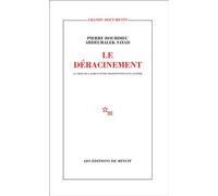 Déracinement La crise de l'agriculture traditionnelle en Algérie - Pierre Bourdieu - Minuit - broché - Essai