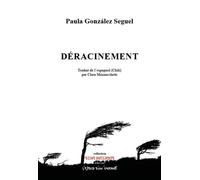 Déracinement - Paula Gonzalez Seguel - L'espace D'un Instant - broché - Théâtre