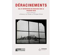 Déracinements: Musique, exil et transfert culturel pendant et après le troisième Reich