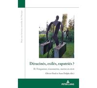 Déracinés, exilés, rapatriés ?