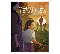 Déracinés - Une Histoire Des Enfants Déplacés Pendant La Décolonisation