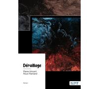 Déraillage - Pierre-Vincent Roux-Flamand - Nombre 7 - broché - Essai