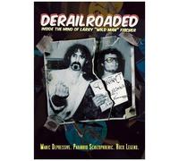Derailroaded: Inside The Mind of Larry Wild Man Fischer – Universal Music Group