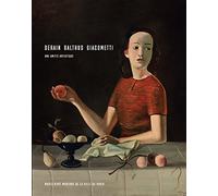 DERAIN BALTHUS GIACOMETTI: UNE AMITIE ARTISTIQUE