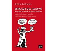Déraison Des Raisons - Les Juges Faces Aux Nouvelles Familles