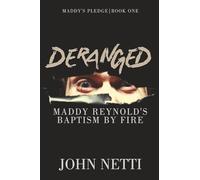 Deranged: Maddy Reynold's Baptism by Fire