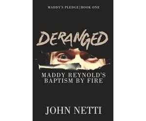 Deranged: Maddy Reynold's Baptism by Fire