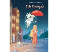 Dérangée - tome 01 - (Dé)rangée Greg Blondin (Dessinateur), Manon Henaux (Auteur)