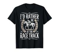Derby Amusant de Course de Chevaux I'd Rather Be at The Race Track T-Shirt