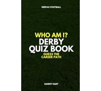 Derby County Quiz Book - Who Am I? Guess The Career Path: Football Trivia, Legends & Premier League Stars