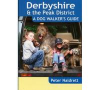 Derbyshire & The Peak District - A Dog Walker's Guide
