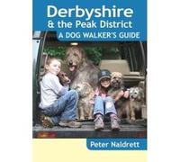 Derbyshire & the Peak District - A Dog Walker's Guide - [Version Originale] Inconnu (Auteur)
