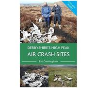 Derbyshire's High Peak Air Crash Sites - Southern Region