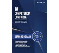 Derecho de la IA en la UE: Comprender y aplicar todos los requisitos y la obligación de competencia en IA del Reglamento Europeo de IA