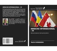 DERECHO INTERNACIONAL - III: Manual de derecho internacional público