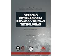 Derecho internacional privado y nuevas tecnologías: COLECCIÓN «DERECHO INTERNACIONAL PRIVADO»