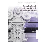 Derecho Penal y Política Criminal en América Latina: II Escuela Latinoamericana de Ciencias Penales SIGLA-CP Universidad del Atlántico Barranquilla, Colombia 2025