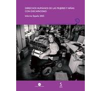 Derechos humanos de las mujeres y niñas con discapacidad: Informe España 2025