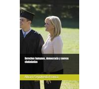 Derechos humanos, democracia y nuevas ciudadanias
