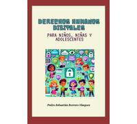 DERECHOS HUMANOS DIGITALES PARA NIÑOS, NIÑAS Y ADOLESCENTES: Cuentos Infantiles