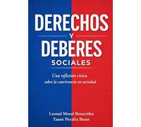 DERECHOS Y DEBERES SOCIALES: Una reflexión cívica sobre la convivencia en sociedad