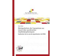Dérégulation de l'apoptose au cours des syndromes myélodysplasiques - C. Fabre - P.academiques Francophones - broché - Essai