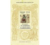 Derej Jojmá/ Derek Jojma: El Camino De La Sabiduría/ the Path of Wisdom