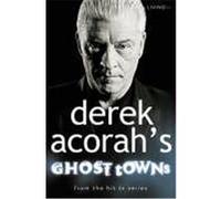 Derek Acorah's Ghost Towns Acorah, Derek (Auteur)