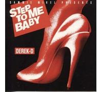 Derek-D - Step To Me Baby