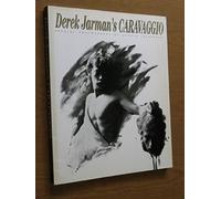 Derek Jarman's Caravaggio: The Complete Film Script and Commentaries