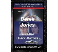 Derek Jones and the Dark Mirrors: Book 1