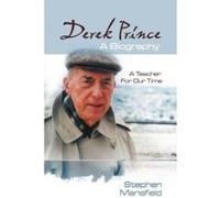 Derek Prince: A Biography: A Teacher for Our Time - [Livre en VO] Stephen Mansfield (Auteur)