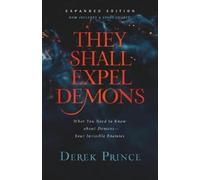 Derek Prince They Shall Expel Demons (Poche)