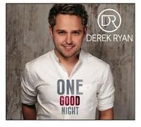 Derek Ryan - One Good Night