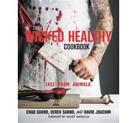 Derek Sarno Chad Sarno The Wicked Healthy Cookbook (Relié)