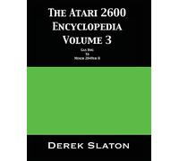 Derek Slaton The Atari 2600 Encyclopedia Volume 3 (Poche)