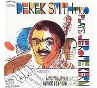 Derek Smith Trio Plays Jerome Kern by DEREK SMITH (1994-08-12)