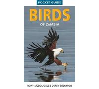 Derek Solomon Rory McDougall Pocket Guide Birds of Zambia (Poche)