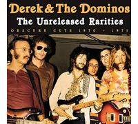 Derek & The Dominos - The Unreleased Rarities [Import]