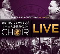 Deric J. Lewis & The Church Choir - Deric J Lewis & The Church Choir Live