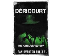Déricourt: The Chequered Spy