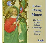 Dering Richard (C.1580-1630): 18 Assorted Motets. (The Choir Of Clare College Chapel/ Timothy by VARIOUS ARTISTS
