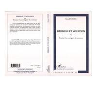 Dérision Et Vocation - Ou Mémoires D'un Sociologue De La Connaissance | Occasion